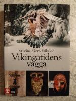 Vikingatidens vagga : i vendeltidens v&auml;rld