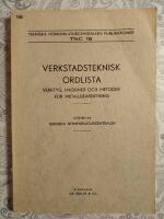 Verkstadsteknisk ordlista: Verktyg, maskiner och metoder f&ouml;r metallbearbetning 