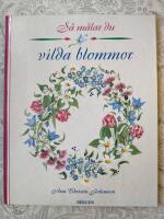S&aring; m&aring;lar du vilda blommor