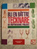 Bli en b&auml;ttre tecknare : 50 inspirerande projekt