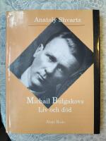Michail Bulgakovs liv och d&ouml;d