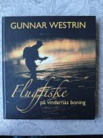 Flugfiske p&aring; vindarnas boning - Tankar vid ett vatten