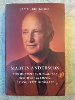 Martin Andersson - kommunismen, Minareten och hyreskampen : en politisk biografi