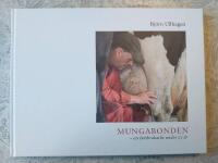 Mungabonden - ett lantbrukarliv under 25 &aring;r