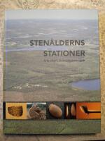 Sten&aring;lderns stationer : arkeologi i Botniabanans sp&aring;r