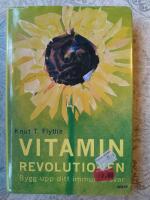 Vitaminrevolutionen : st&auml;rk ditt immunf&ouml;rsvar med vitaminer och mineraler, s&aring; f&aring;r du b&auml;ttre h&auml;lsa och mer energi