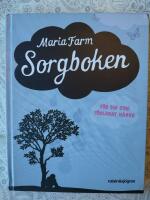 Sorgboken : f&ouml;r dig som f&ouml;rlorat n&aring;gon