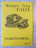 S&aring;nger fr&aring;n Taiz&eacute;: Samlingsbok