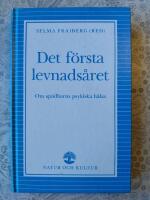 Det f&ouml;rsta levnads&aring;ret - om sp&auml;dbarnets psykiska h&auml;lsa