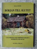 B&ouml;rjan till slutet - laga skiftet och torpbebyggelsen i &Ouml;sterg&ouml;tland 1827-65