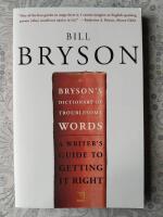 Bryson's dictionary of troublesome words: A writer's guide to getting it right