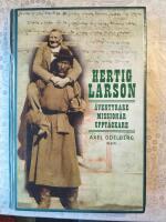 Hertig Larson - &auml;ventyrare, mission&auml;r, uppt&auml;ckare