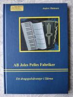 AB Joles Pelles fabriker - ett dragspels&auml;ventyr i S&auml;rna