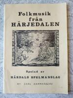 Folkmusik fr&aring;n H&auml;rjedalen spelad av H&auml;rdals spelmanslag