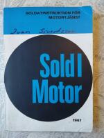 Soldl motor: Soldatinstruktion f&ouml;r motortj&auml;nst 1967