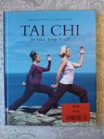 Tai chi f&ouml;r h&auml;lsa, kropp & sj&auml;l