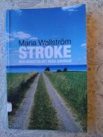 Stroke och konsten att vara anh&ouml;rig