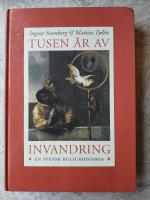 Tusen &aring;r av invandring - en svensk kulturhistoria