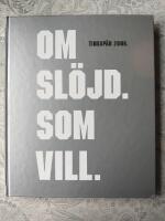 Om sl&ouml;jd som vill