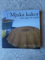 Mjuka kakor utan &auml;gg och mj&ouml;lk