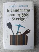 Invandrarna som byggde Sverige