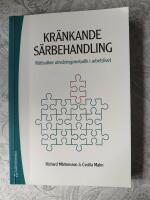 Kr&auml;nkande s&auml;rbehandling - R&auml;ttss&auml;ker utredningsmetodik i arbetslivet