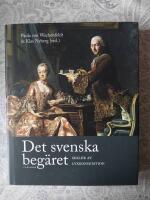Det svenska beg&auml;ret : Sekler av lyxkonsumtion