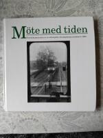 M&ouml;te med tiden: Fotodokumentation av en arbetsplats, Roslagsbanan sommaren 1992