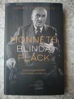 Monnets blinda fl&auml;ck : Om EU:s grundare och hans skapelse
