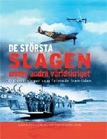 De st&ouml;rsta slagen under andra v&auml;rldskriget