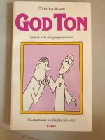 God ton : etikett och umg&auml;ngesformer