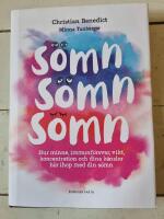 S&ouml;mn, s&ouml;mn, s&ouml;mn : Hur minne, immunf&ouml;rsvar, vikt, koncentration och dina k&auml;nslor h&ouml;r ihop med din s&ouml;mn