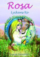 Rosa : lyckans ko