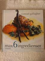 Max 6 ingredienser: 100 recept f&ouml;r bekv&auml;ma konn&auml;ss&ouml;rer