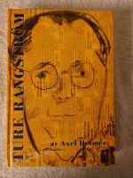 Ture Rangstr&ouml;m. Liv och verk i samspel