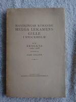 Handlingar r&ouml;rande Helga Lekamens Gille i Stockholm II-IV Erogata 1509-1528