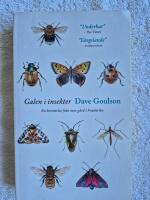 Galen i insekter: En ber&auml;ttelse fr&aring;n min g&aring;rd i Frankrike