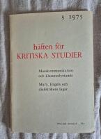 H&auml;ften f&ouml;r kritiska studier 3 1975 Masskomunikation och klassmedvetande Marx, Engels och dialektikens lagar