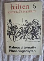 H&auml;ften f&ouml;r kritiska studier 6 79 Bahros alternativ Planeringsmyten