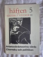 H&auml;ften f&ouml;r kritiska studier 5 80 Arbetsv&auml;deteorins v&auml;rde Chomsky och politiken