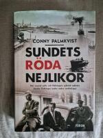 Sundets r&ouml;da nejlikor : hur svensk polis och Helsing&ouml;rs syklubb r&auml;ddade danska flyktingar under andra v&auml;rldskriget