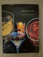 Skakade upplevelser : en bok om cocktails och andra drinkar