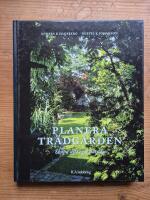 Planera tr&auml;dg&aring;rden: skapa ditt eget paradis