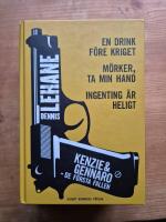 Kenzie & Gennaro - de f&ouml;rsta fallen: En drink f&ouml;re kriget / M&ouml;rker, ta min hand / Ingenting &auml;r heligt.