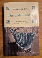 Den andra v&auml;rlden : ett fall f&ouml;r advokat Bustianu