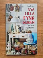 Nya lilla fyndguiden: hitta r&auml;tt p&aring; loppis & auktion