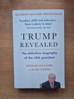 Trump revealed - The definitive biography of the 45th president