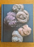 Slow knitting - a journey from sheep to skein to stitch