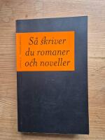S&aring; skriver du romaner och noveller