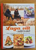 Laga vilt - snabbt och enkelt : l&auml;ckra vardagsr&auml;tter med k&ouml;tt, fisk, f&aring;gel och svamp